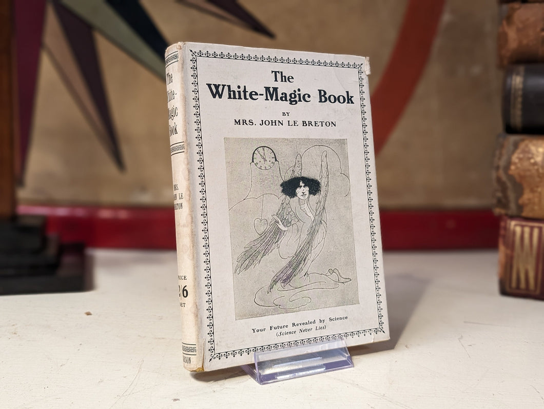 The White-Magic Book - Mrs. John Le Breton - 1929