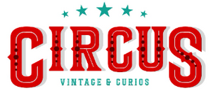 CIRCUS Vintage &amp; Curios