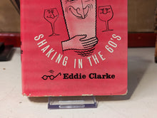 Load image into Gallery viewer, Shaking in the 60&#39;s - 1963 - Signed First Edition - Eddie Clarke
